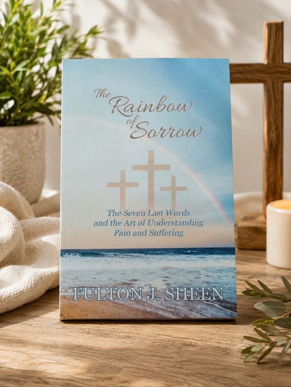 the rainbow of sorrow, art of understanding pain and suffering, paperback